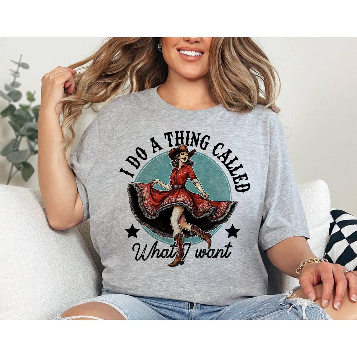 I do A Thing Called What I Want - Western Graphic Tee Shirt-House Of Rodan-Mood